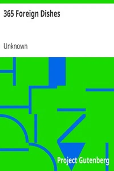 Обложка книги "365 Иностранных Блюд: Иностранное Блюдо на Каждый День Года"