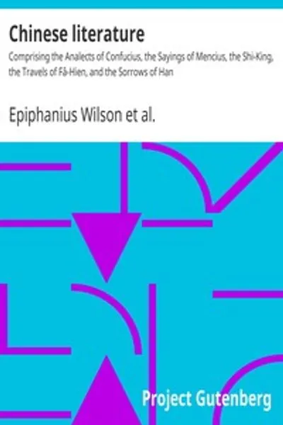 Обложка книги "Китайская литература: Аналекты Конфуция, Слова Мэн-цзы, Ши-цзин, Путешествия Фа-Хьяна и Печали Хань"