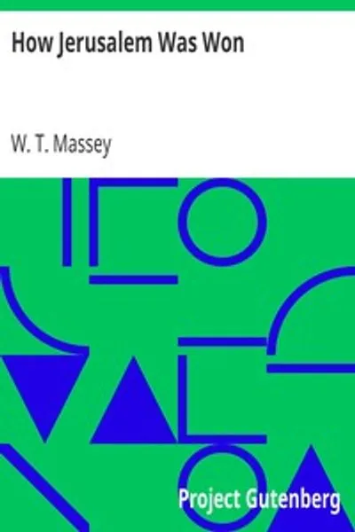 Обложка книги "Как был взят Иерусалим: Запись кампании Алленби в Палестине"