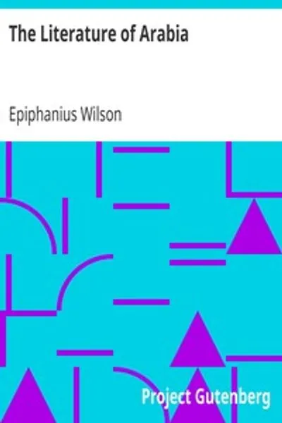 Обложка книги "Литература Аравии: С критическими и биографическими очерками Эпифания Уилсона"