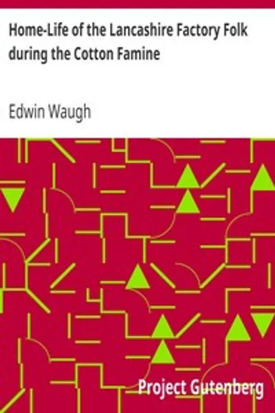 Обложка книги "Быт ланкаширских фабричных рабочих во время хлопкового кризиса"