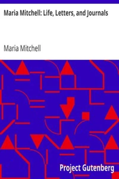 Обложка книги "Мария Митчелл: Жизнь, письма и дневники"