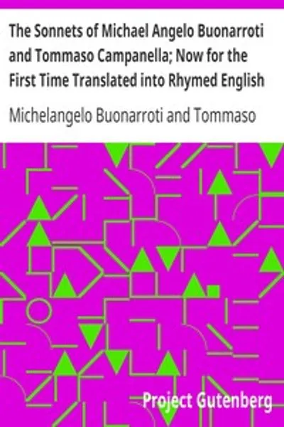 Обложка книги "Сонеты Микеланджело Буонарроти и Томмазо Кампанеллы. Впервые переведенные на стихотворный английский язык"
