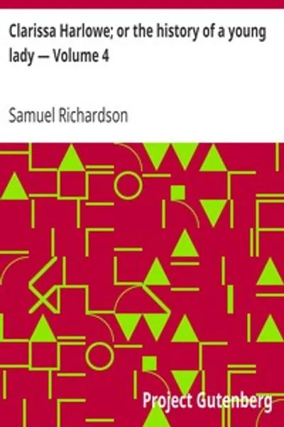 Обложка книги "Кларисса Харлоу; или история молодой леди — Том 4"