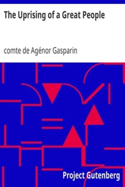 Обложка книги "Восстание великого народа: Соединенные Штаты в 1861 году. К этому добавлено слово о мире в разногласиях между Англией и Соединенными Штатами"