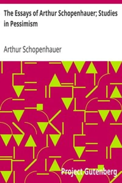 Обложка книги "Эссе Артура Шопенгауэра; Исследования пессимизма"