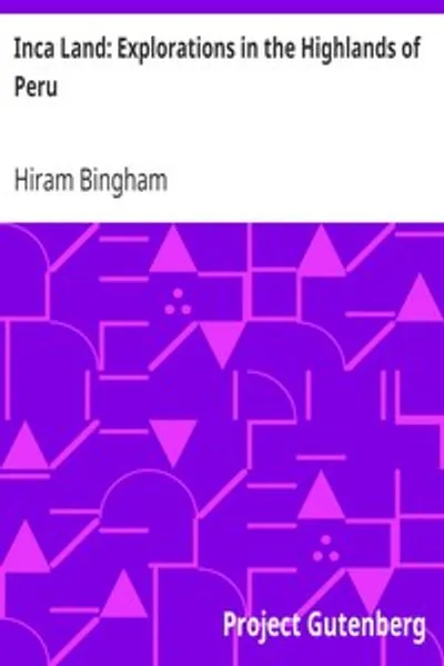 Обложка книги "Земля инков: Исследования в горных районах Перу"