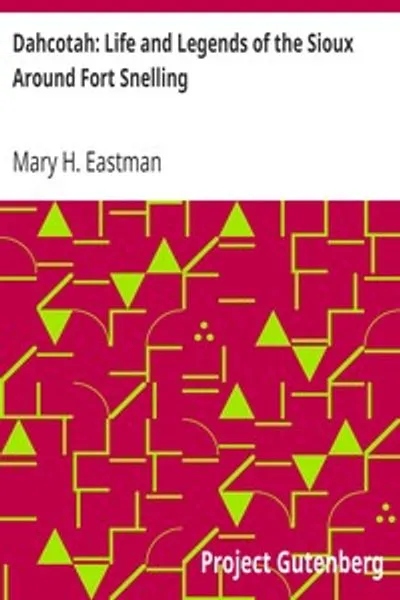 Обложка книги "Дакота: Жизнь и легенды сиу вокруг форта Снеллинг"