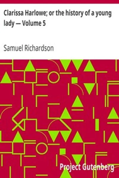 Обложка книги "Кларисса Харлоу; или история молодой леди — Том 5"