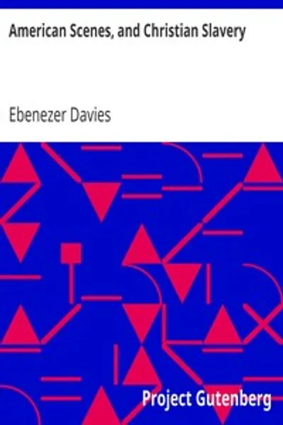 Обложка книги "Американские пейзажи и христианское рабство: Недавнее путешествие на четыре тысячи миль по Соединенным Штатам"