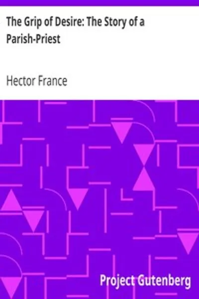 Обложка книги "Власть желания: История приходского священника"