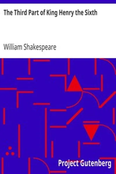Обложка книги "Третья часть короля Генриха Шестого"