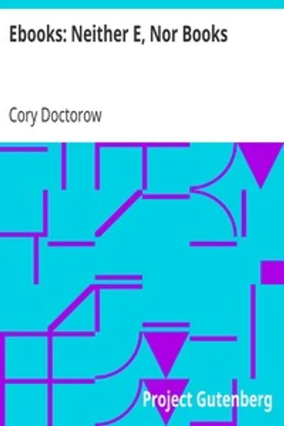 Обложка книги "Электронные книги: Ни электронные, ни книги: Статья для конференции O'Reilly Emerging Technologies, 2004"
