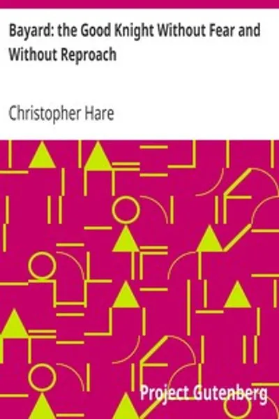 Обложка книги "Баярд: Доблестный рыцарь без страха и упрека"