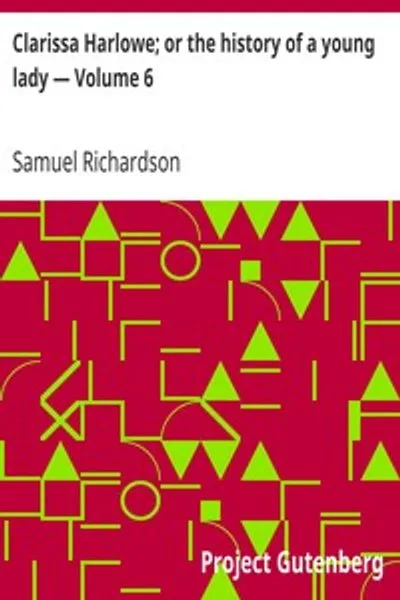 Обложка книги "Кларисса Харлоу; или история молодой леди — Том 6"
