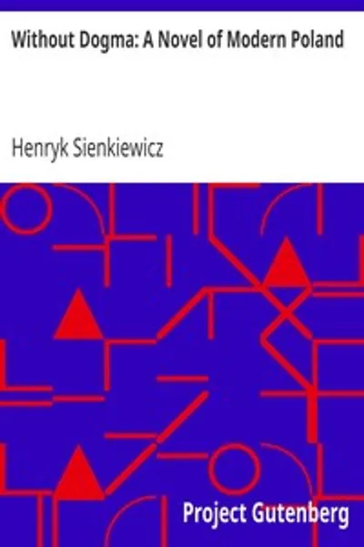 Обложка книги "Без догмы. Роман о современной Польше"
