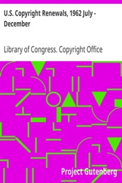 Обложка книги "Возобновление авторских прав США, июль - декабрь 1962 г."