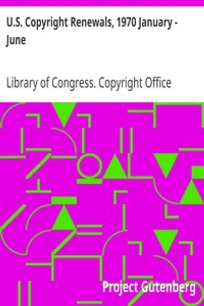 Обложка книги "Возобновление авторских прав США, январь - июнь 1970 года"