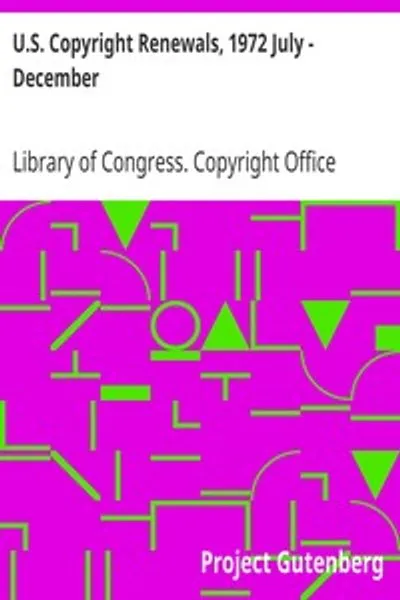 Обложка книги "Возобновление авторских прав США, июль - декабрь 1972"
