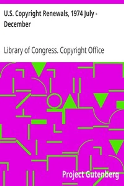 Обложка книги "Возобновление авторских прав США, июль - декабрь 1974"