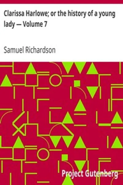 Обложка книги "Кларисса Харлоу; или история молодой леди — Том 7"