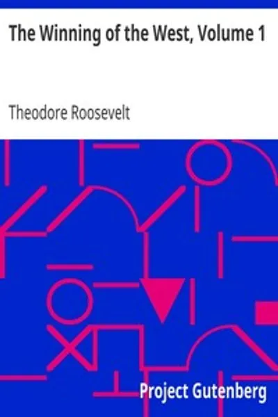 Обложка книги "Завоевание Запада. Том 1: От Аллегани до Миссисипи, 1769-1776"