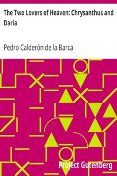 Обложка книги "Два влюбленных небес: Хрисанф и Дария: Драма раннего христианского Рима"