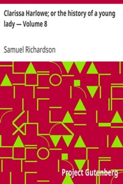Обложка книги "Кларисса Харлоу; или история молодой леди — Том 8"