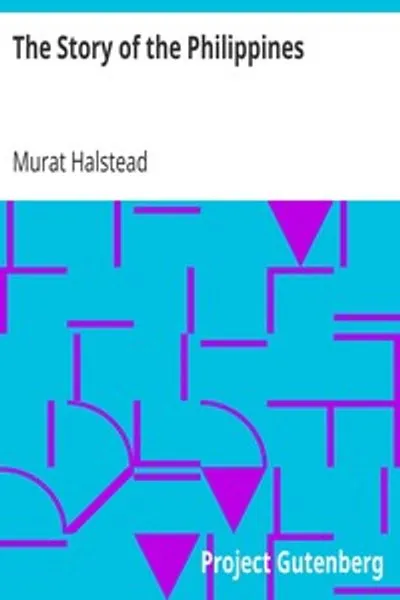 Обложка книги "История Филиппин: Природные богатства, промышленные ресурсы, статистика производства, торговли и населения; Законы, обычаи, нравы, пейзажи и условия Восточной Кубы и Тысячи Островов архипелагов Индии и Гавайев, с эпизодами их ранней истории; Эльдорадо Востока; Личные характеристики и интервью с адмиралом Дьюи, генералом Мерриттом, генералом Агинальдо и архиепископом Манилы; История и роман, трагедии и традиции наших тихоокеанских владений; События войны на Западе с Испанией и завоевание Кубы и Пуэрто-Рико"