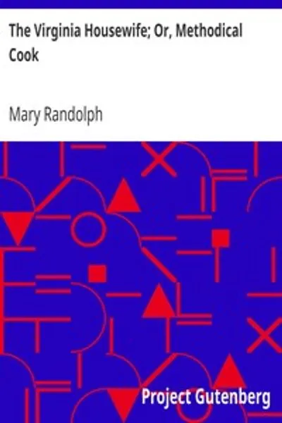 Обложка книги "Домохозяйка Вирджинии; Или, Методичный повар"