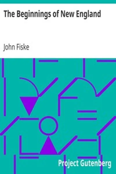 Обложка книги "Начало Новой Англии: Или пуританская теократия в её отношении к гражданской и религиозной свободе"