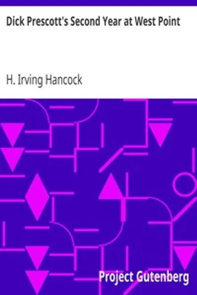 Обложка книги "Второй год Дика Прескотта в Вест-Пойнте: Или Поиски Славы Солдатской Жизни"