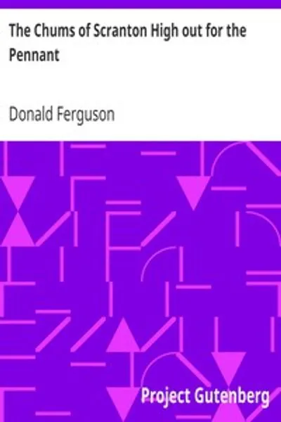 Обложка книги "Друзья Скрэнтонской высшей школы за чемпионство: или, в Трехгородской лиге"