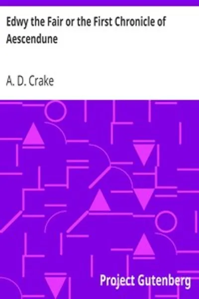 Обложка книги "Эдвий Красивый, или Первая хроника Эссендун: Повесть о временах Святого Дунстана"