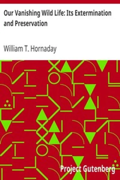 Обложка книги "Наше исчезающее животное: Его истребление и сохранение"