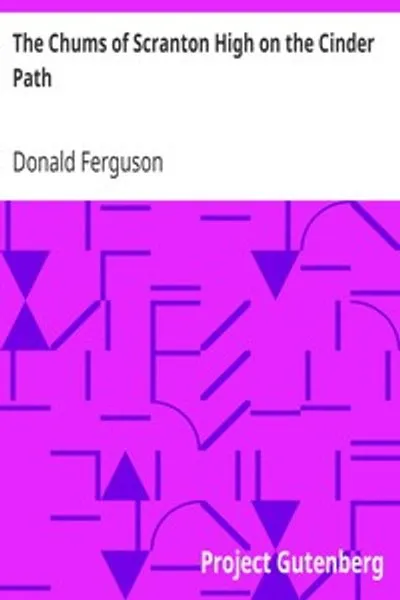 Обложка книги "Товарищи из Скрэнтонской высшей школы на дорожке для бегунов: Или Тайна окутанного карьера"