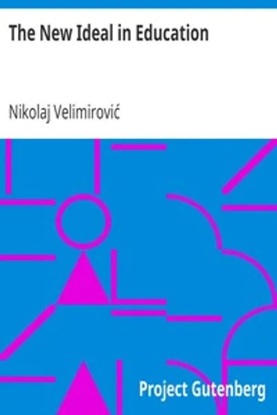 Обложка книги "Новый идеал в образовании: выступление перед Лигой империи 16 июля 1916 года"