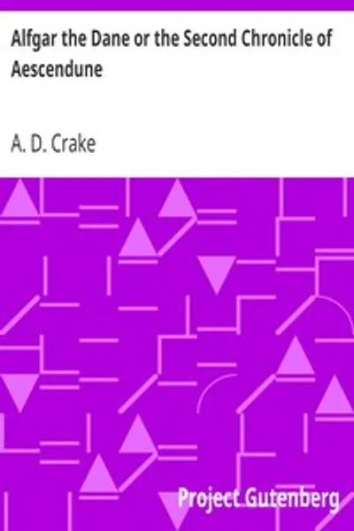 Обложка книги "Альфгар Датчанин, или Вторая хроника Эйсендуна: Повесть о временах Эдмунда Железнобокого"