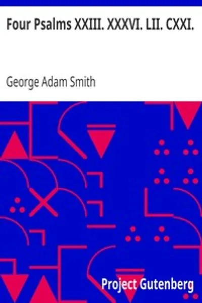 Обложка книги "Четыре псалма: XXIII, XXXVI, LII, CXXI. Толкование для практического применения"