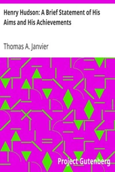 Обложка книги "Генри Хадсон: Краткое изложение его целей и достижений"