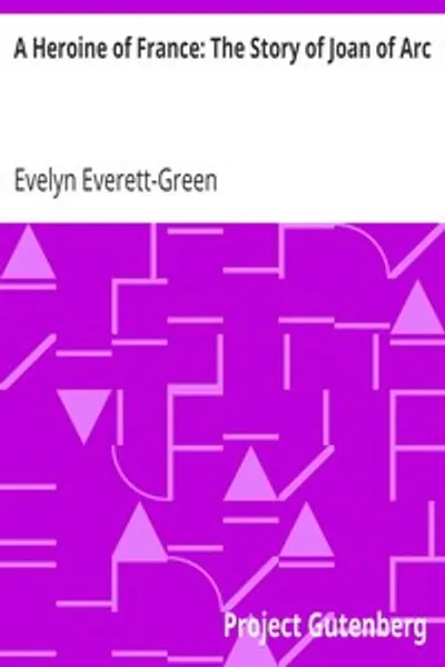 Обложка книги "Героиня Франции: История Жанны д'Арк"
