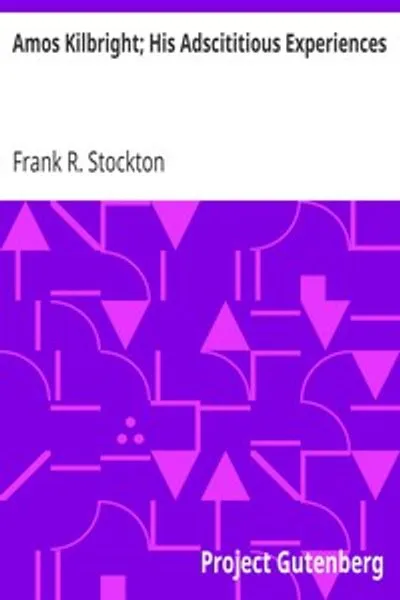 Обложка книги "Амос Килбрайт. Его дополнительные приключения: и другие рассказы"