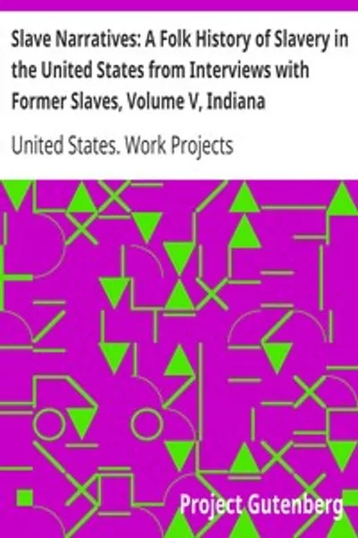 Обложка книги "Рабские повествования: Народная история рабства в США из интервью с бывшими рабами, Том V, Индианские повествования"