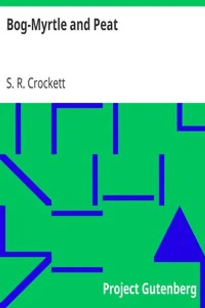 Обложка книги "Багульник и торф: Рассказы, главным образом о Галлоуэе, собранные с 1889 по 1895 год"