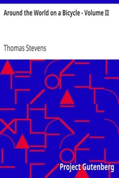 Обложка книги "Вокруг света на велосипеде. Том II: Из Тегерана в Йокогаму"