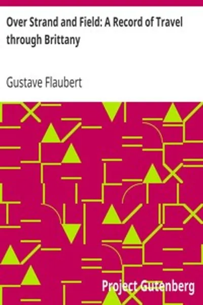 Обложка книги "По берегам и полям: Записки путешествия по Бретани"