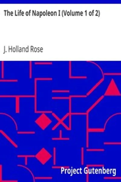Обложка книги "Жизнь Наполеона I (Том 1 из 2)"