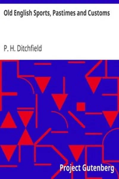 Обложка книги "Древние английские спортивные игры, развлечения и обычаи"