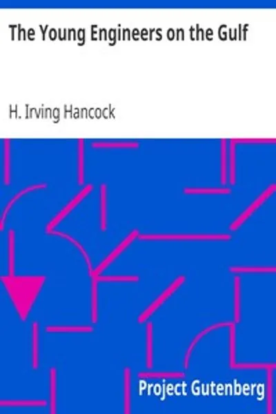 Обложка книги "Молодые инженеры на побережье Мексиканского залива: Или страшная тайна миллионного дамб"