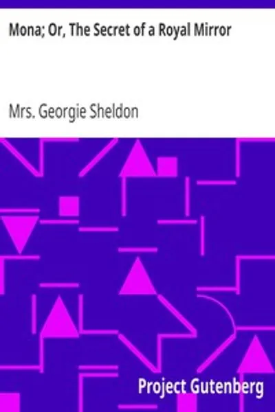 Обложка книги "Мона; или Тайна королевского зеркала"